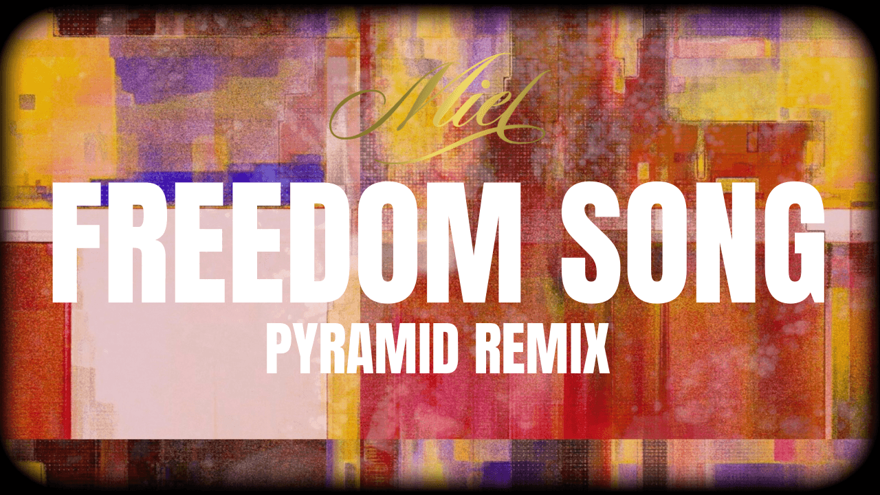 Freedom Song (Pyramid Remix)